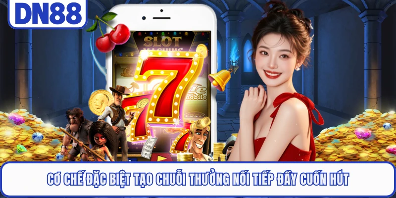 Mahjong Ways DN88 - Thưởng Lớn Với Cơ Chế Nhân Thưởng 4 Cơ chế đặc biệt tạo chuỗi thưởng nối tiếp đầy cuốn hút
