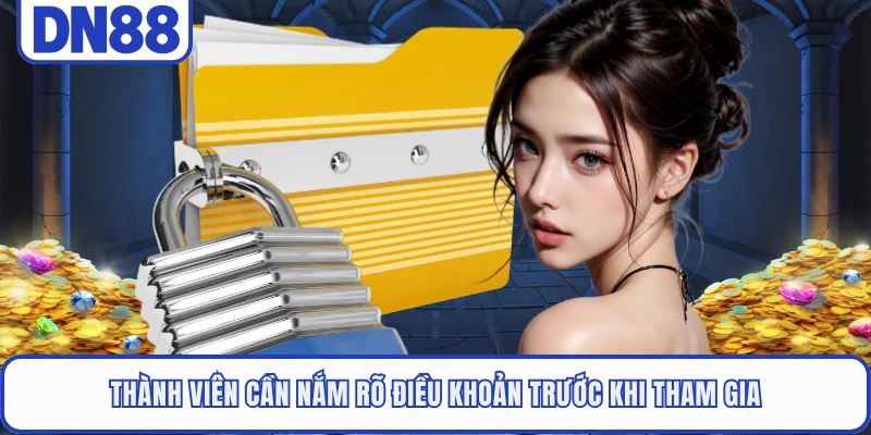 Điều Khoản Điều Kiện DN88 2 Thành viên cần nắm rõ điều khoản trước khi tham gia