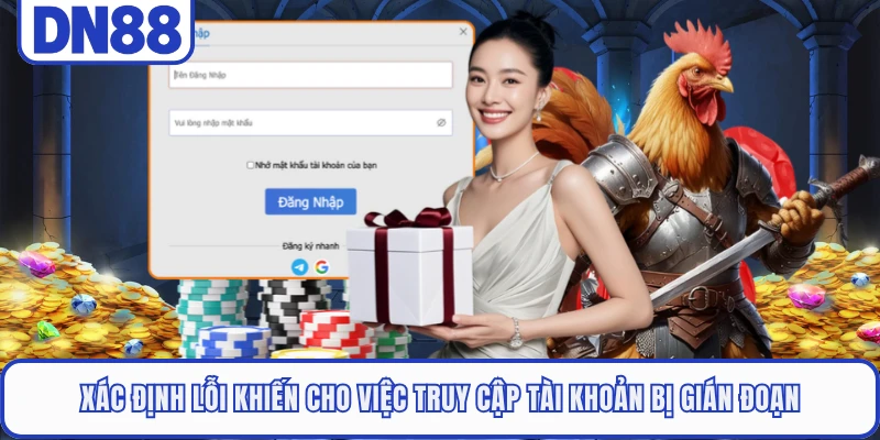 Đăng Nhập DN88 5 Xác định lỗi khiến cho việc truy cập tài khoản bị gián đoạn